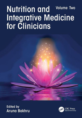 Nutrition And Integrative Medicine For Clinicians