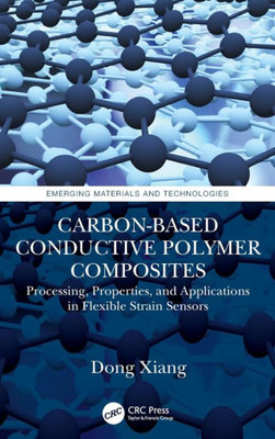 Carbon-Based Conductive Polymer Composites (Emerging Materials And Technologies)
