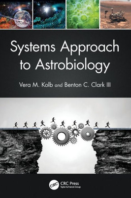 Systems Approach To Astrobiology (Series In Astrobiology)