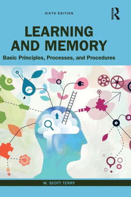 Learning And Memory: Basic Principles, Processes, And Procedures