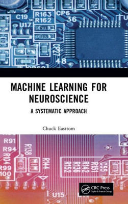 Machine Learning For Neuroscience