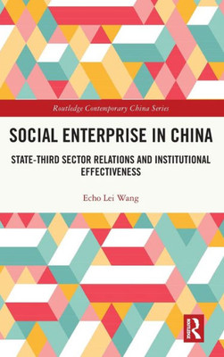 Social Enterprise In China (Routledge Contemporary China Series)