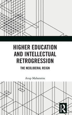 Higher Education And Intellectual Retrogression