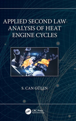 Applied Second Law Analysis Of Heat Engine Cycles