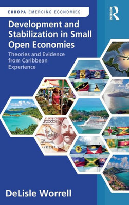 Development And Stabilization In Small Open Economies (Europa Perspectives: Emerging Economies)