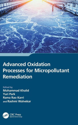 Advanced Oxidation Processes For Micropollutant Remediation