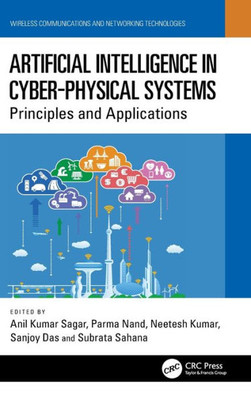 Artificial Intelligence In Cyber-Physical Systems (Wireless Communications And Networking Technologies)