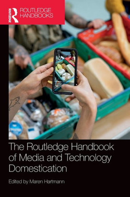 The Routledge Handbook Of Media And Technology Domestication