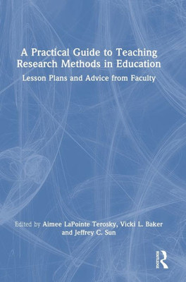 A Practical Guide To Teaching Research Methods In Education: Lesson Plans And Advice From Faculty