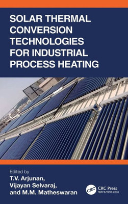 Solar Thermal Conversion Technologies For Industrial Process Heating