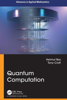 Quantum Computation (Advances In Applied Mathematics)