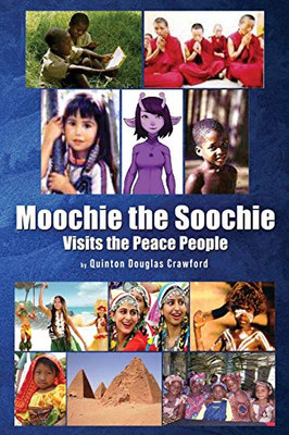 Moochie the Soochie: Visits the Peace People - Paperback