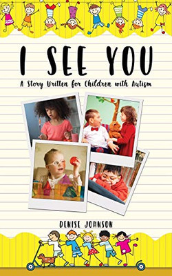 I See You: A Story Written for Children with Autism - Paperback