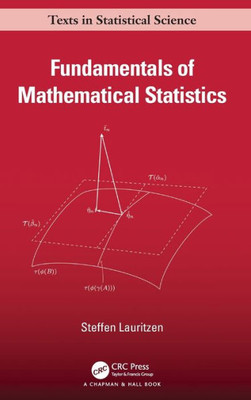 Fundamentals Of Mathematical Statistics (Chapman & Hall/Crc Texts In Statistical Science)