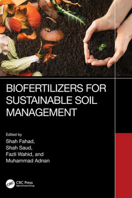 Biofertilizers For Sustainable Soil Management