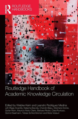 Routledge Handbook Of Academic Knowledge Circulation (Routledge International Handbooks)