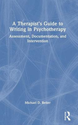 A TherapistS Guide To Writing In Psychotherapy