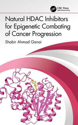 Natural Hdac Inhibitors For Epigenetic Combating Of Cancer Progression