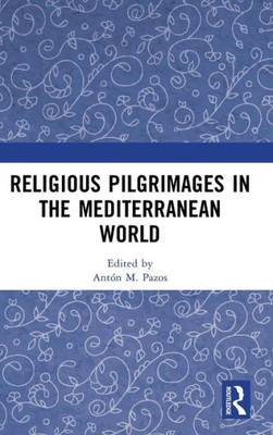 Religious Pilgrimages In The Mediterranean World