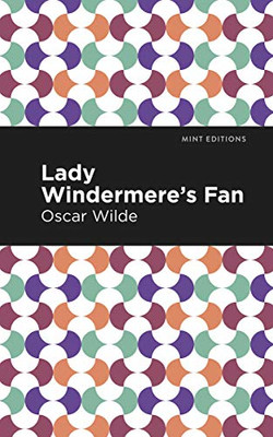 Lady Windermere's Fan (Mint Editions) Lady Windermere's Fan (Mint Editions)