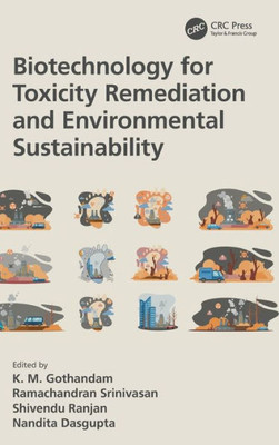 Biotechnology For Toxicity Remediation And Environmental Sustainability