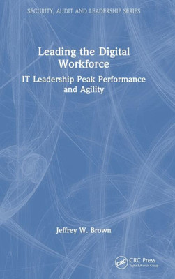 Leading The Digital Workforce (Internal Audit And It Audit)