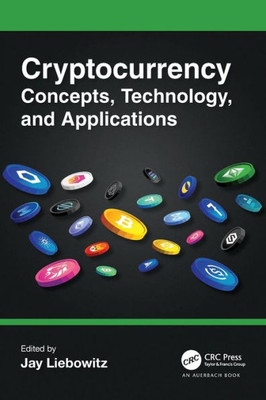 Cryptocurrency Concepts, Technology, And Applications