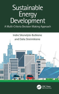 Sustainable Energy Development: A Multi-Criteria Decision Making Approach