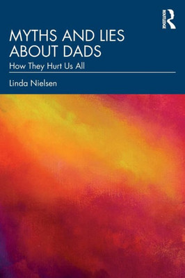 Myths And Lies About Dads