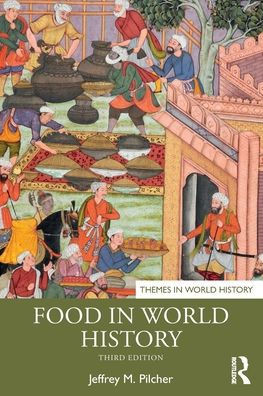Food In World History (Themes In World History)