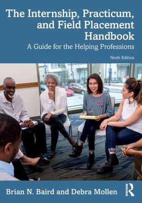 The Internship, Practicum, And Field Placement Handbook
