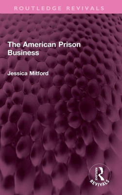 The American Prison Business (Routledge Revivals)