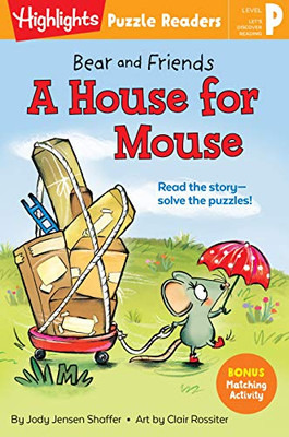 Bear and Friends: A House for Mouse (Highlights Puzzle Readers) - Paperback