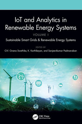 Iot And Analytics In Renewable Energy Systems (Volume 1)