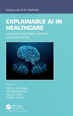 Explainable Ai In Healthcare (Analytics And Ai For Healthcare)