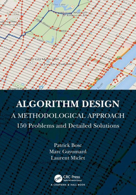 Algorithm Design: A Methodological Approach - 150 Problems And Detailed Solutions