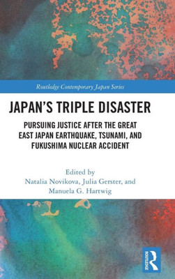 JapanS Triple Disaster (Routledge Contemporary Japan Series)