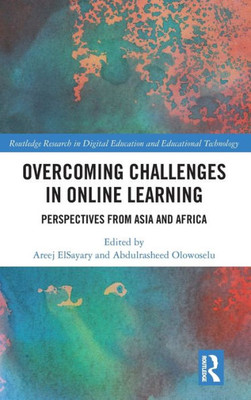 Overcoming Challenges In Online Learning (Routledge Research In Digital Education And Educational Technology)