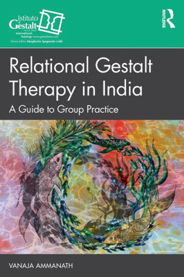 Relational Gestalt Therapy In India (The Gestalt Therapy Book Series)