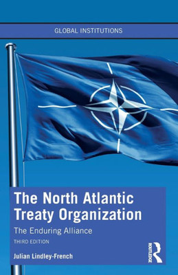 The North Atlantic Treaty Organization (Global Institutions)