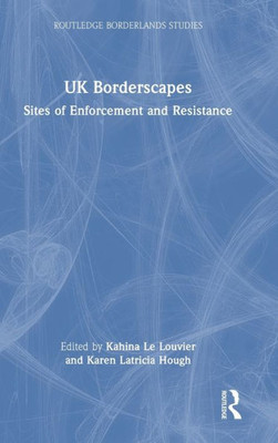 Uk Borderscapes (Routledge Borderlands Studies)