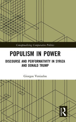 Populism In Power (Conceptualising Comparative Politics)