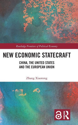 New Economic Statecraft (Routledge Frontiers Of Political Economy)