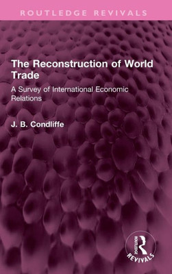 The Reconstruction Of World Trade (Routledge Revivals)