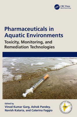 Pharmaceuticals In Aquatic Environments: Occurrence, Toxicity, And Analysis