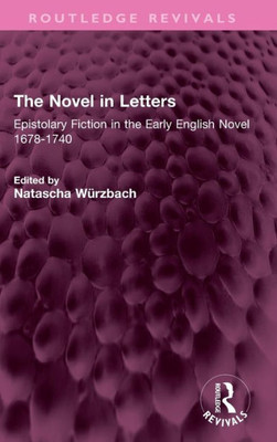 The Novel In Letters (Routledge Revivals)