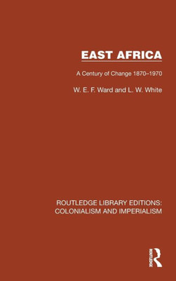 East Africa (Routledge Library Editions: Colonialism And Imperialism)