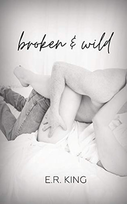 Broken & Wild