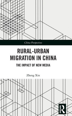 Rural-Urban Migration In China (China Perspectives)