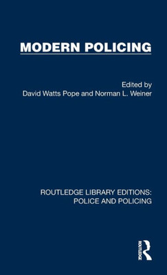 Modern Policing (Routledge Library Editions: Police And Policing)